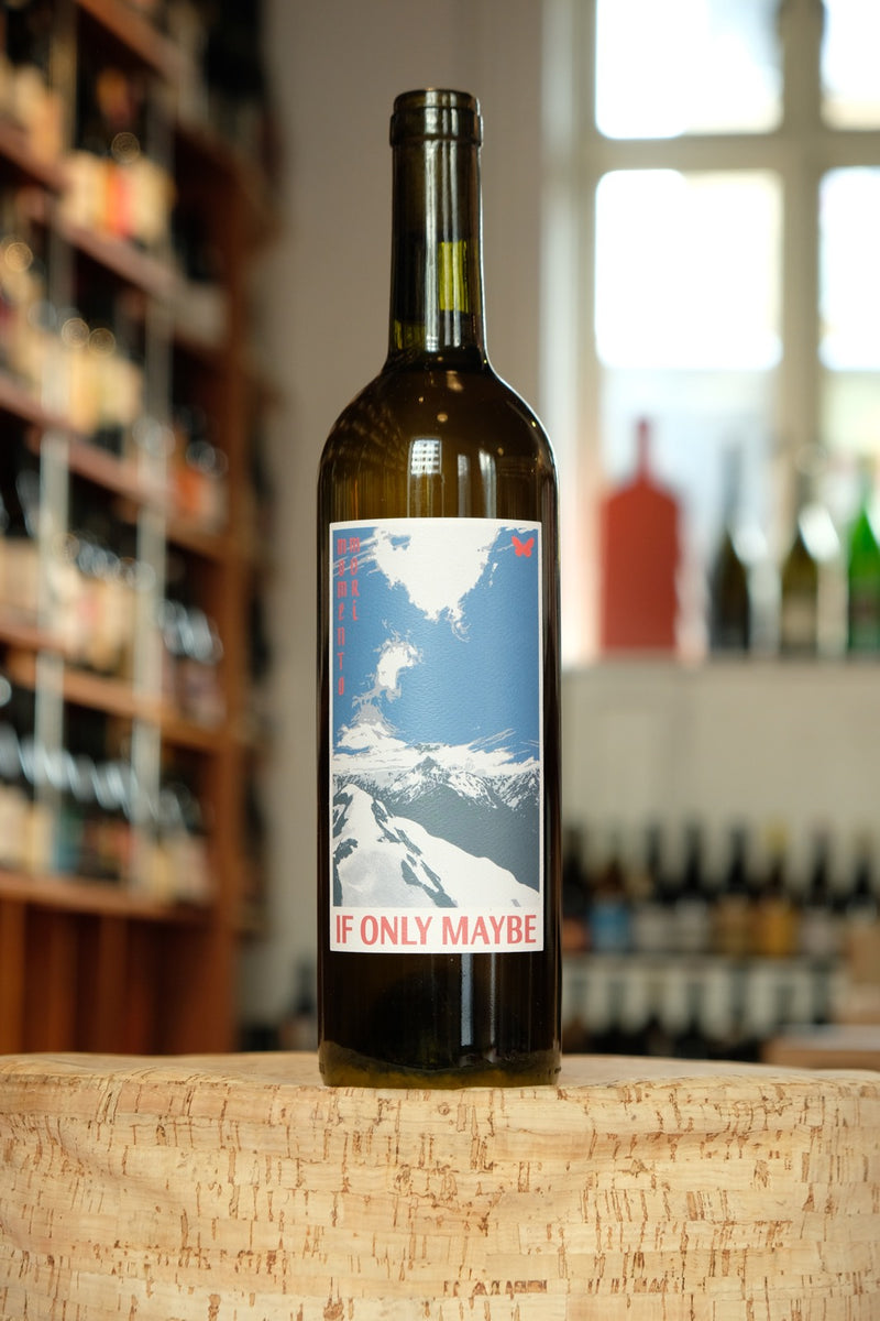 If only Maybe – Vin de Table